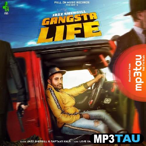 Gangsta-Life-Ft-Raftaar-Kaur Jazz Shergill mp3 song lyrics